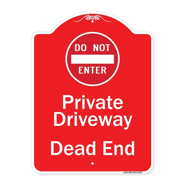 Signmission Private Driveway Dead End W/ Do Not Enter Heavy-Gauge Aluminum Sign, 24" H, RW-1824-9925 A-DES-RW-1824-9925 - main